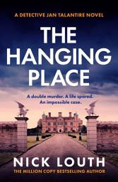 Icon image The Hanging Place: A gripping crime fiction book from the million-copy bestseller