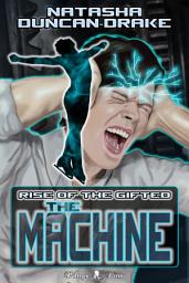 Icon image The Machine: Rise of the Gifted