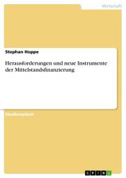 Icon image Herausforderungen und neue Instrumente der Mittelstandsfinanzierung