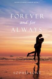 Icon image Forever and For Always (The Inn at Sunset Harbor—Book 2)