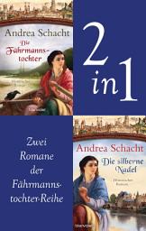 Icon image Myntha, die Fährmannstochter Band 1 und 2: Die Fährmannstochter / Die silberne Nadel: Zwei historische Romane in einem Band