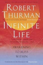 Icon image Infinite Life: Awakening to Bliss Within