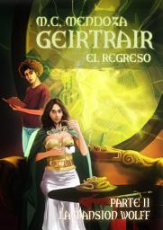 Icon image Geirtrair - El regreso II: LA MANSIÓN WOLFF