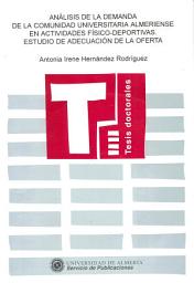 Icon image Análisis de la demanda de la comunidad universitaria almeriense en actividades físico-deportivas. Estudio de adecuación de la oferta