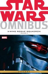 Icon image Star Wars: X-Wing Rogue Squadron: X‐Wing Rouge Squadron Vol. 3