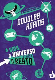 Icon image A Vida, o Universo e Tudo o Resto