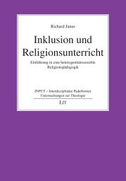 Icon image Inklusion und Religionsunterricht: Einführung in eine heterogenitätssensible Religionspädagogik
