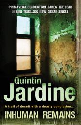 Icon image Inhuman Remains (Primavera Blackstone series, Book 1): A gripping, pacy crime thriller