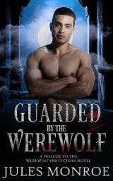 Icon image Guarded by the Werewolf