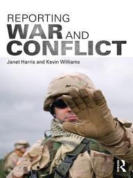Icon image Reporting War and Conflict