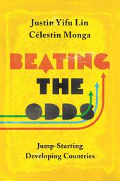 Icon image Beating the Odds: Jump-Starting Developing Countries