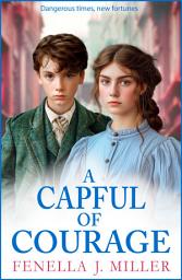 Icon image A Capful of Courage: An emotional Victorian saga series from Fenella J Miller