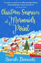 Icon image Christmas Surprises at Mermaids Point: Enjoy the perfect festive treat from Sarah Bennett