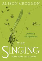 Icon image The Singing: The Fourth Book of Pellinor