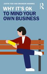 Icon image Why It's OK to Mind Your Own Business