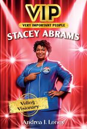 Icon image VIP: Stacey Abrams: Voting Visionary
