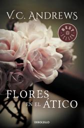 Icon image Flores en el ático (Saga Dollanganger 1)