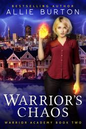 Icon image Warrior's Chaos: Warrior Academy Book Two