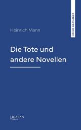Icon image Die Tote und andere Novellen
