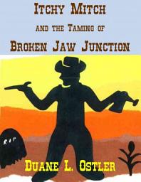 Icon image Itchy Mitch and the Taming of Broken Jaw Junction