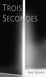 Icon image Trois Secondes