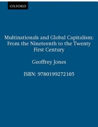 Icon image Multinationals and Global Capitalism: From the Nineteenth to the Twenty First Century