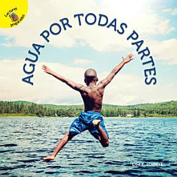 Icon image Me Pregunto (I Wonder) Agua por todas partes: Water All Around