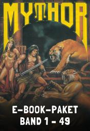 Icon image Mythor-Paket 1: Mythor-Heftromane 1 bis 49
