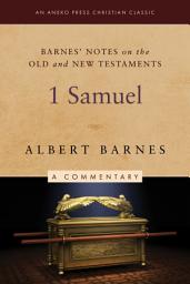 Icon image Barnes' Notes on the Old and New Testaments: 1 Samuel (Annotated)