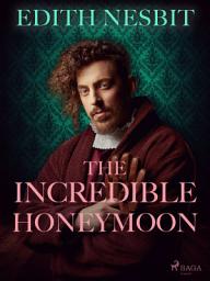 Icon image The Incredible Honeymoon