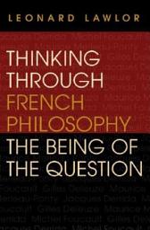 Icon image Thinking through French Philosophy: The Being of the Question