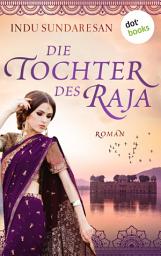 Icon image Die Tochter des Raja: Roman