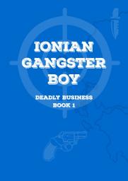 Icon image Ionian Gangster Boy: Book 1