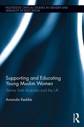 Icon image Supporting and Educating Young Muslim Women: Stories from Australia and the UK