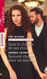 Icon image Sous le charme de son rival - Seconde chance pour un mariage