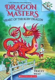 Icon image Heart of the Ruby Dragon: A Branches Book (Dragon Masters #32)