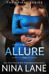 Icon image ALLURE: The Spiral Trilogy, Book 2