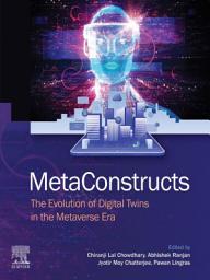 Icon image MetaConstructs: The Evolution of Digital Twins in the Metaverse Era