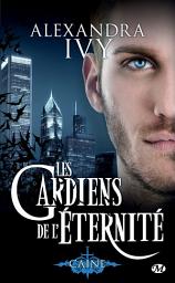 Icon image Les Gardiens de l'éternité, T9 : Caine