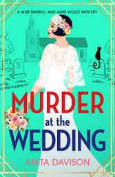 Icon image Murder at the Wedding: A cosy mystery full of twists from Anita Davison