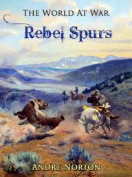 Icon image Rebel Spurs: Restored Classics to Go Edition