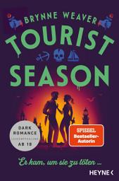 Icon image Tourist Season — Er kam, um sie zu töten ...: Roman - Der Auftakt zur neuen Dark-RomCom-Reihe der Nummer-1-NYT-Bestsellerautorin!
