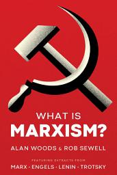 Icon image What is Marxism?: An Introduction to Marxist Theory