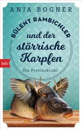 Icon image Bülent Rambichler und der störrische Karpfen: Ein Provinzkrimi
