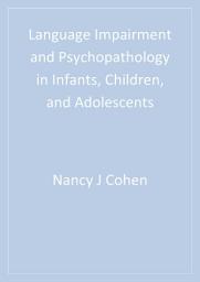 Icon image Language Impairment and Psychopathology in Infants, Children, and Adolescents