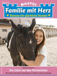 Icon image Familie mit Herz 144: Das Glück auf dem Pferderücken