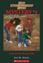 Icon image Kristy and the Missing Child (The Baby-Sitters Club Mystery #4)
