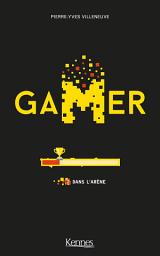 Icon image Gamer T02: Dans l'arène