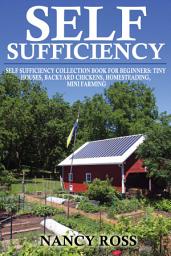 Icon image Self Sufficiency: A Beginners Guide To Self Sufficiency Box Set 4 in 1