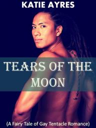 Icon image Tears of the Moon (MM Gay Tentacle Romance)